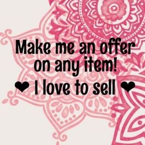 Make me a reasonable offer!